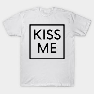 Kiss me T-Shirt